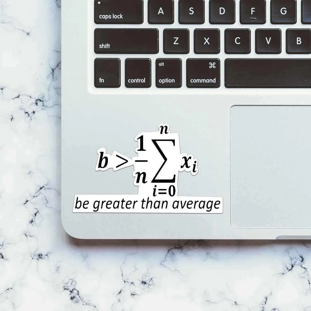 Be greater than Average Sticker